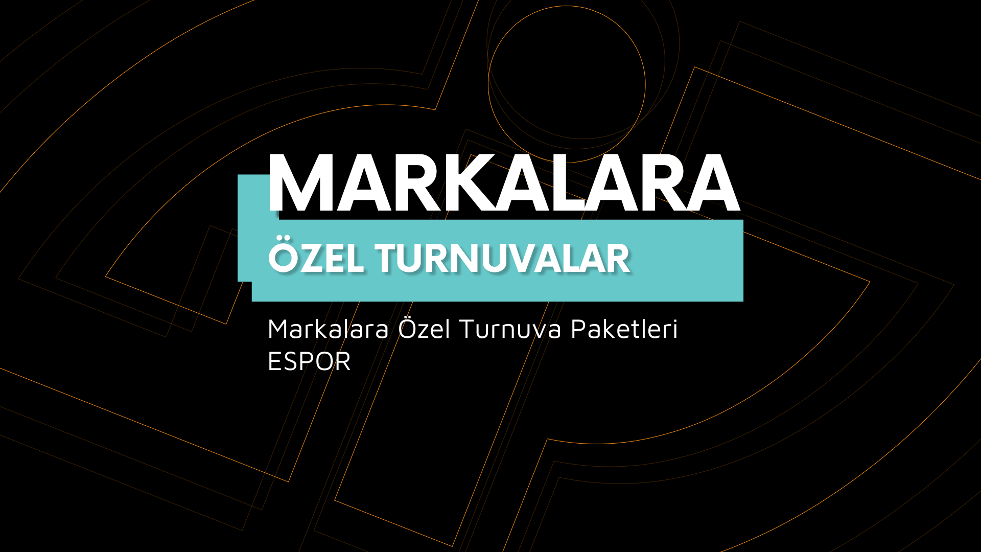 Markalar İçin Oyun ve Espor - Turnuva